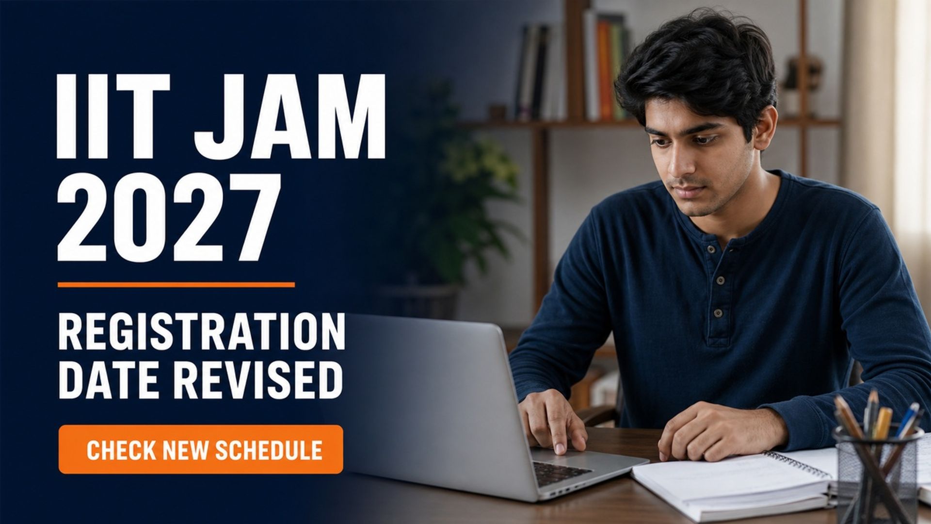 IIT JAM 2027 Registration Date Revised, Now Opens Sept 12