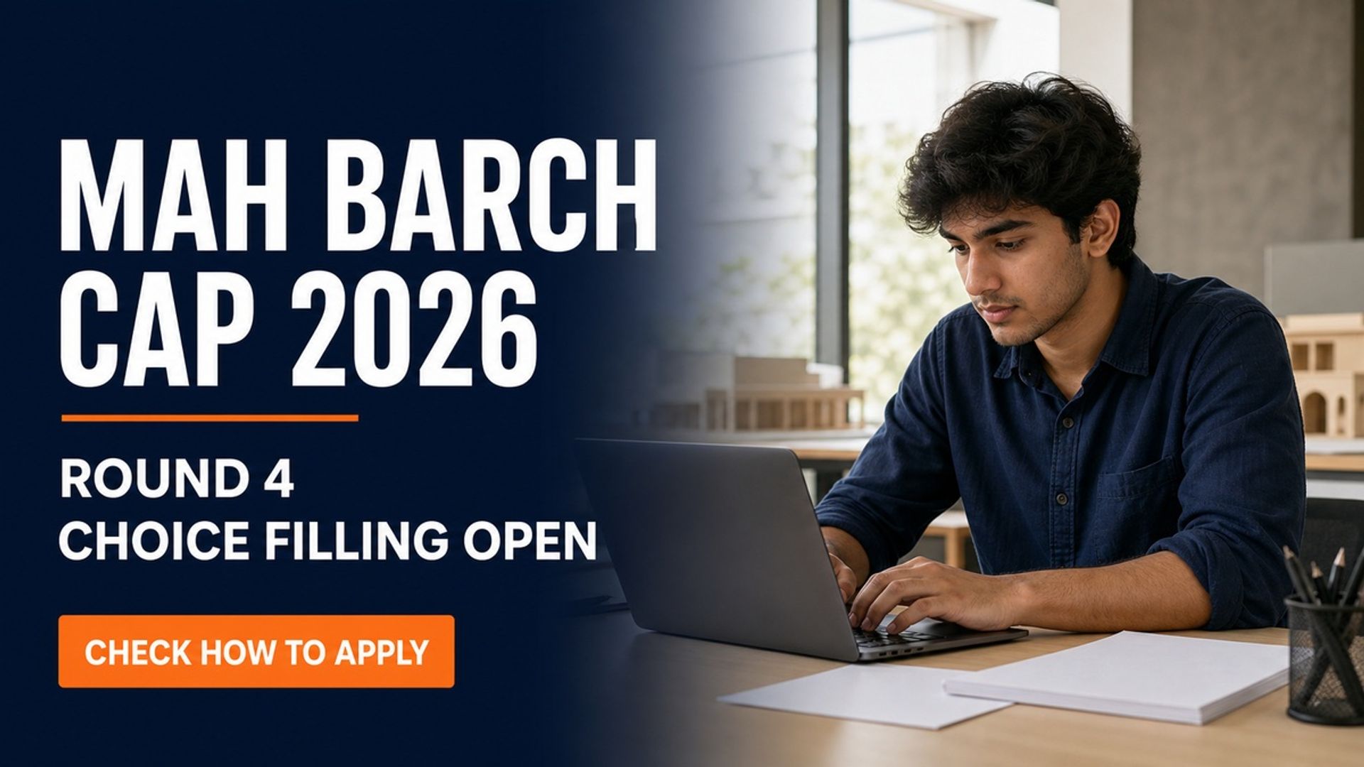 MAH BArch CET CAP 2026 Round 4 Option Form Filling Begins