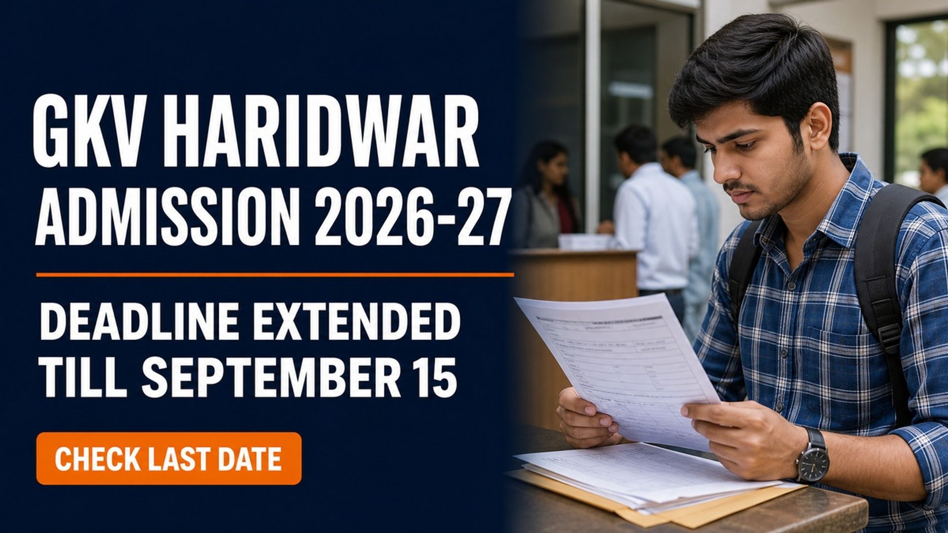 GKV Haridwar Admission 2026-27: Deadline Extended to Sept 15