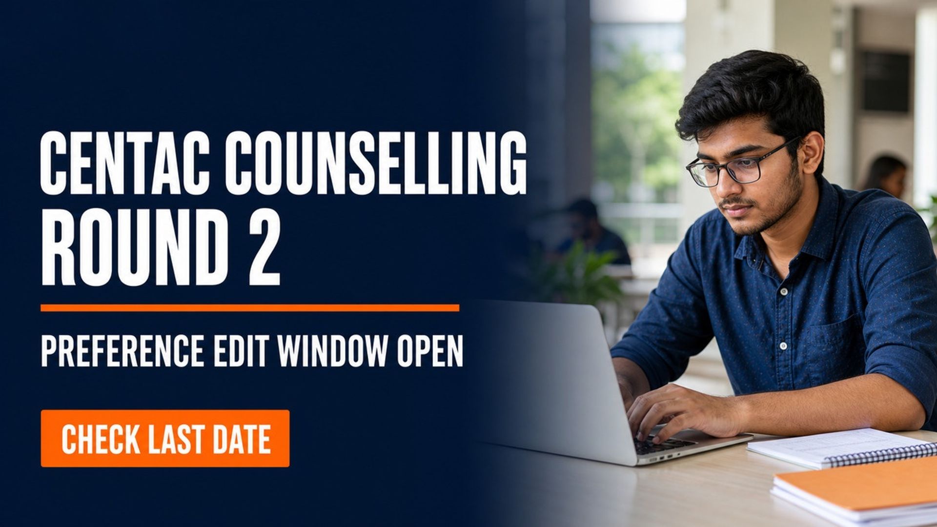 CENTAC Round 2 Preference Edit Open Till Sept 3, 2026