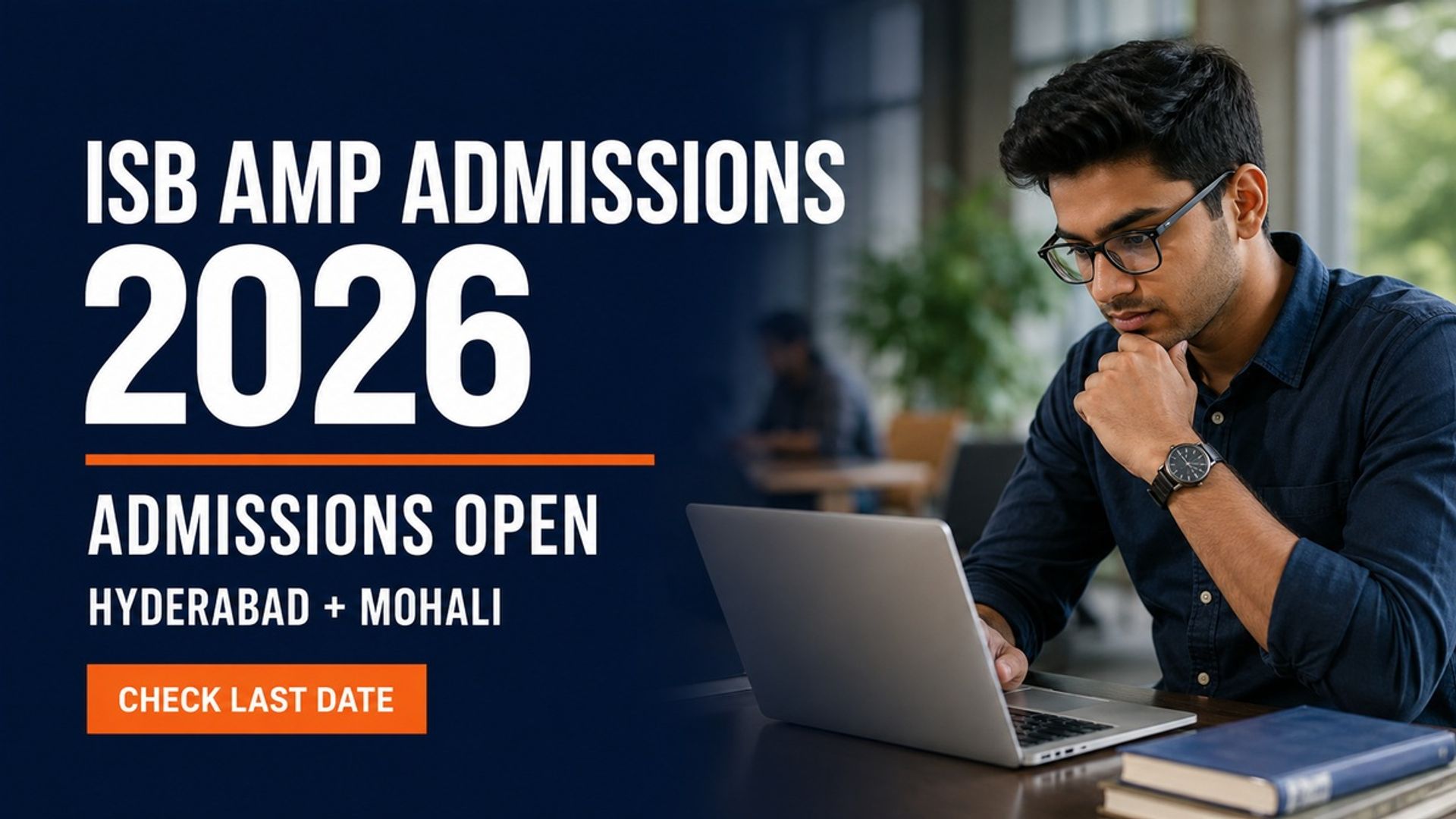 ISB AMP Admission 2026 Open at isb.edu; Apply by Dec 6