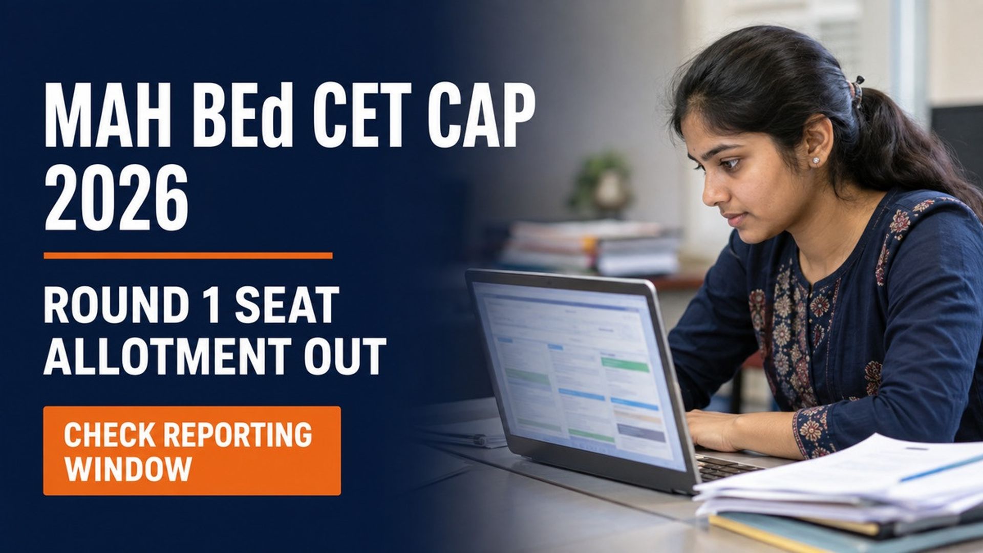 MAH BEd CET CAP 2026 Round 1 Allotment Out; Report by Sept 10