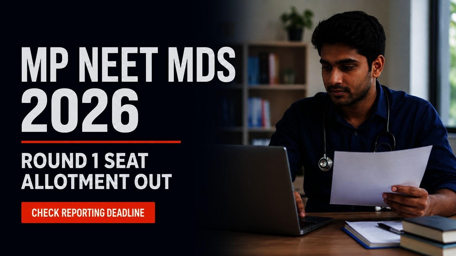 MP NEET MDS 2026 Round 1 Seat Allotment Out: Report by Sept 10