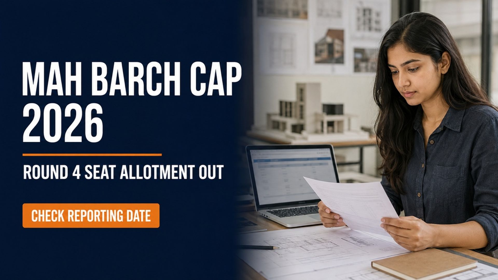 MAH BArch CAP 2026 Round 4 Allotment Out; Report by Sept 8