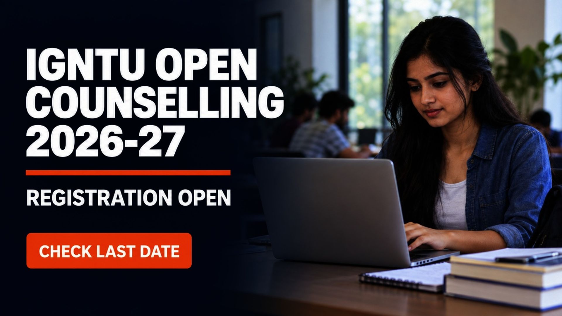 IGNTU Open Counselling 2026-27: Register by Sept 13 on Samarth