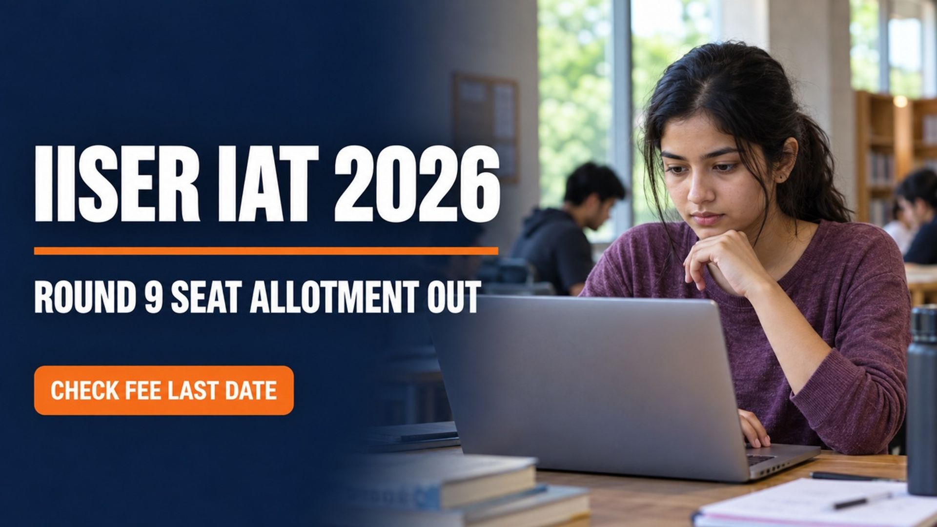 IISER IAT 2026 Round 9 Seat Allotment; Pay Fee by Sept 11