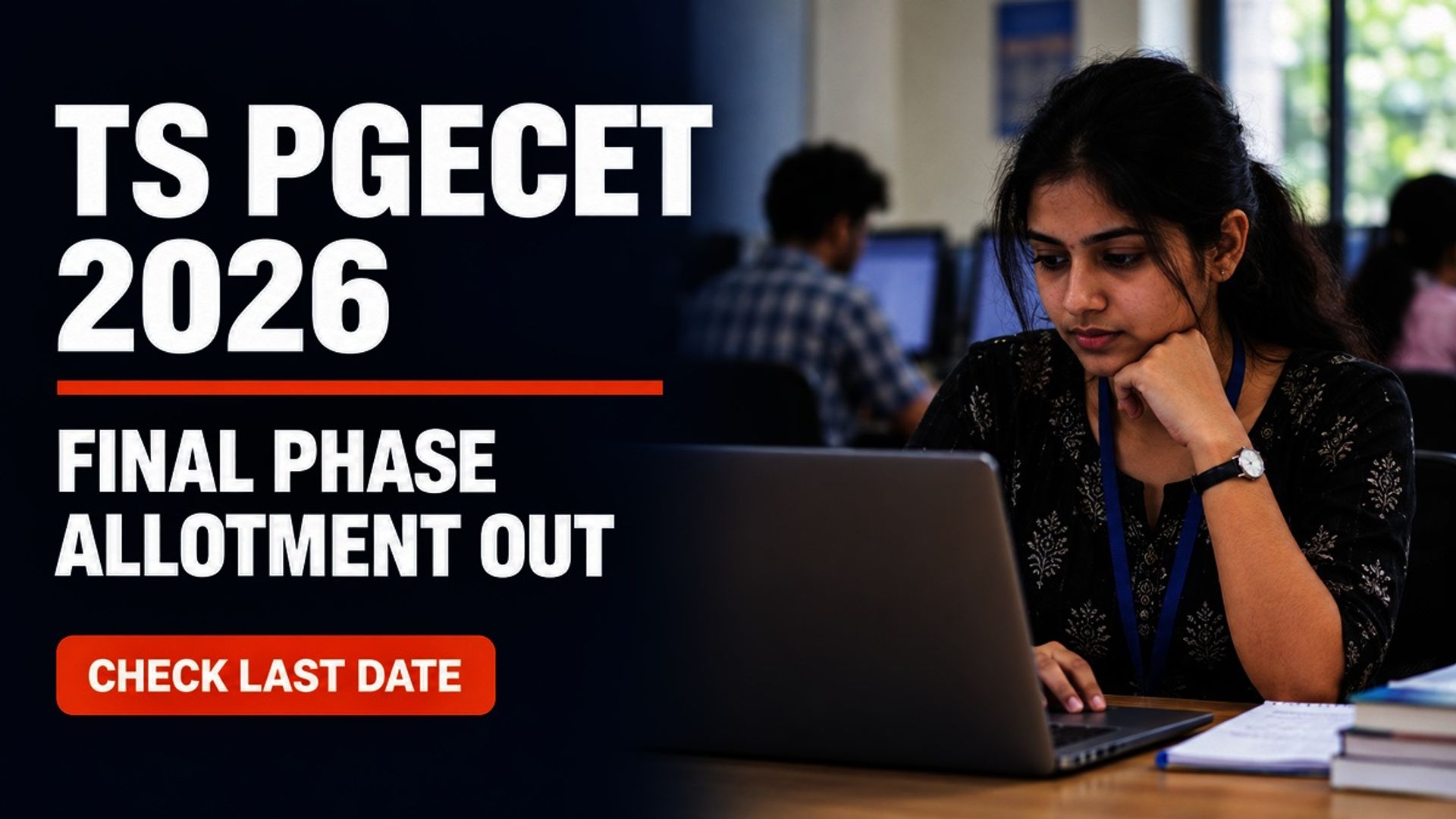 TS PGECET 2026 Final Phase Allotment Out; Report by Sept 16