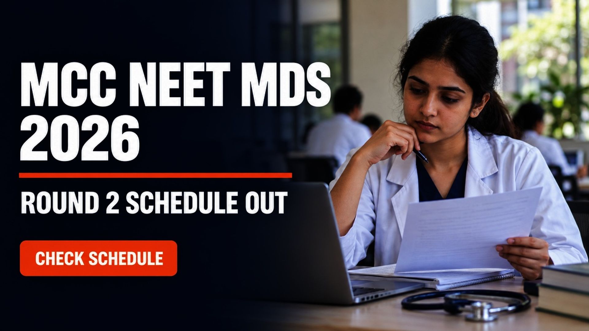MCC NEET MDS 2026 Round 2 Counselling Schedule Out at mcc.nic.in