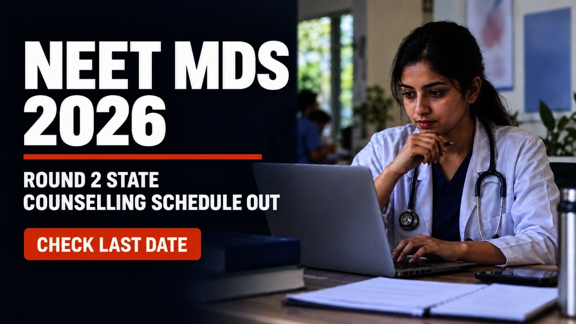NEET MDS 2026 Round 2 State Counselling Schedule Released