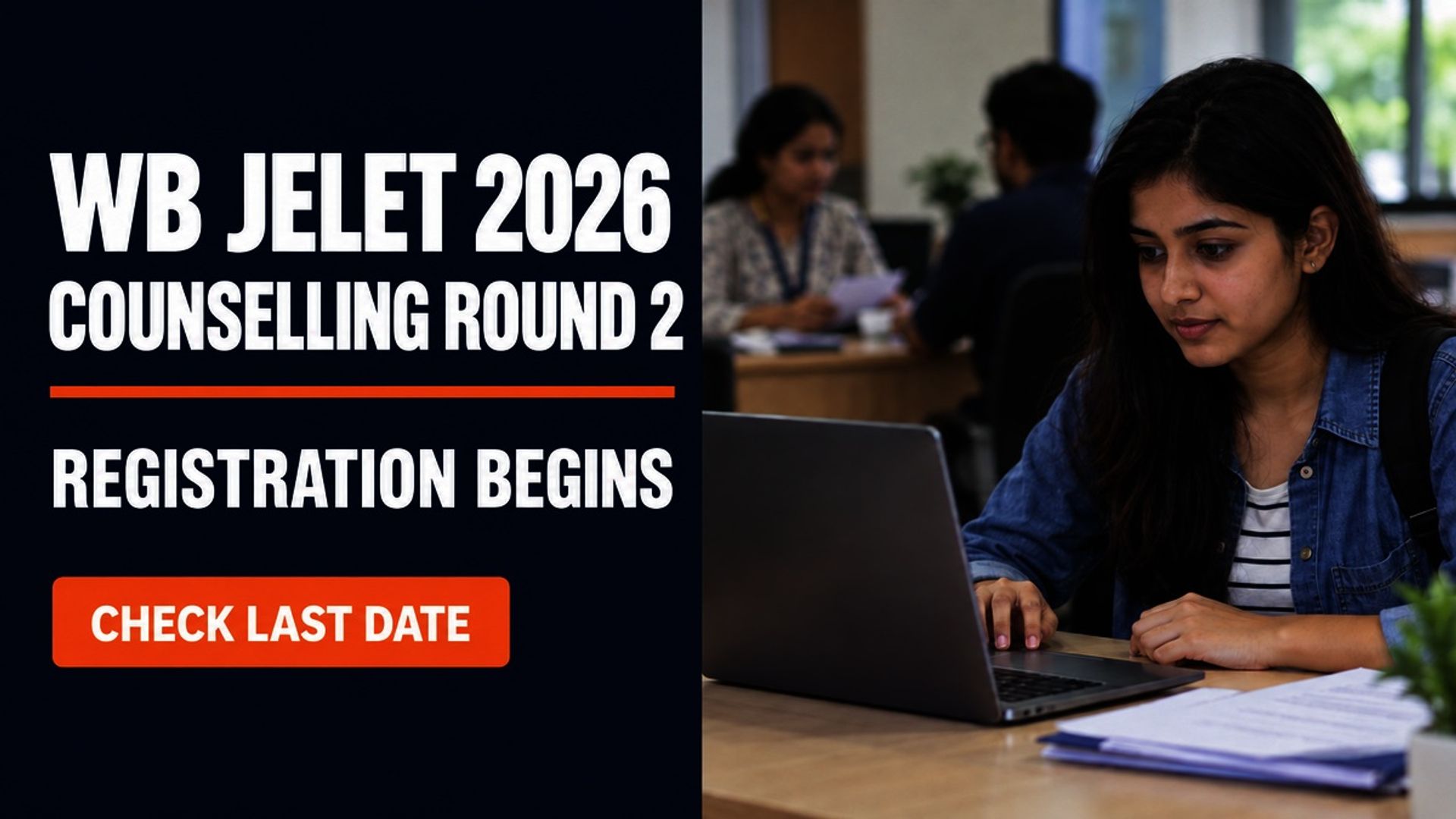 WB JELET 2026 Counselling Round 2 Registration Begins Today