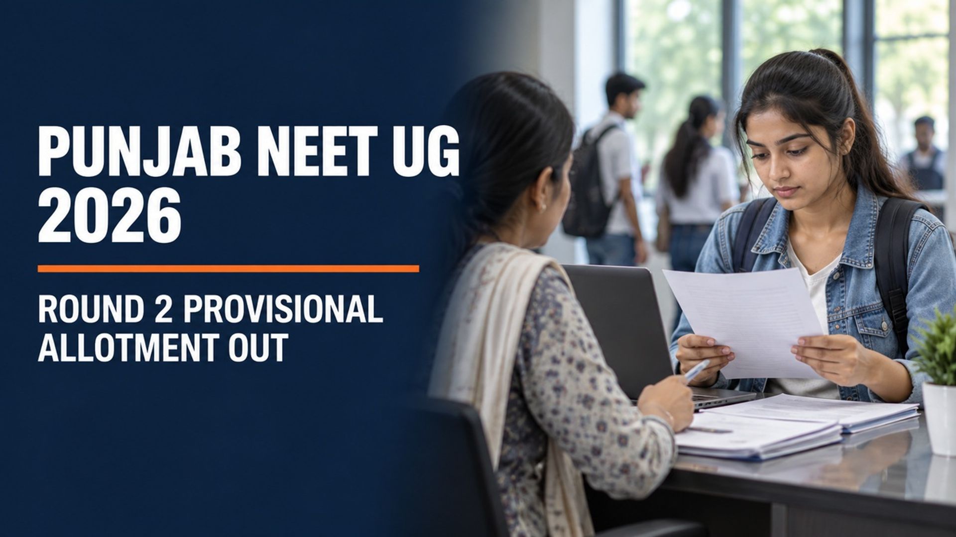 Punjab NEET UG Round 2 Allotment 2026 Out; Objections by 4 PM