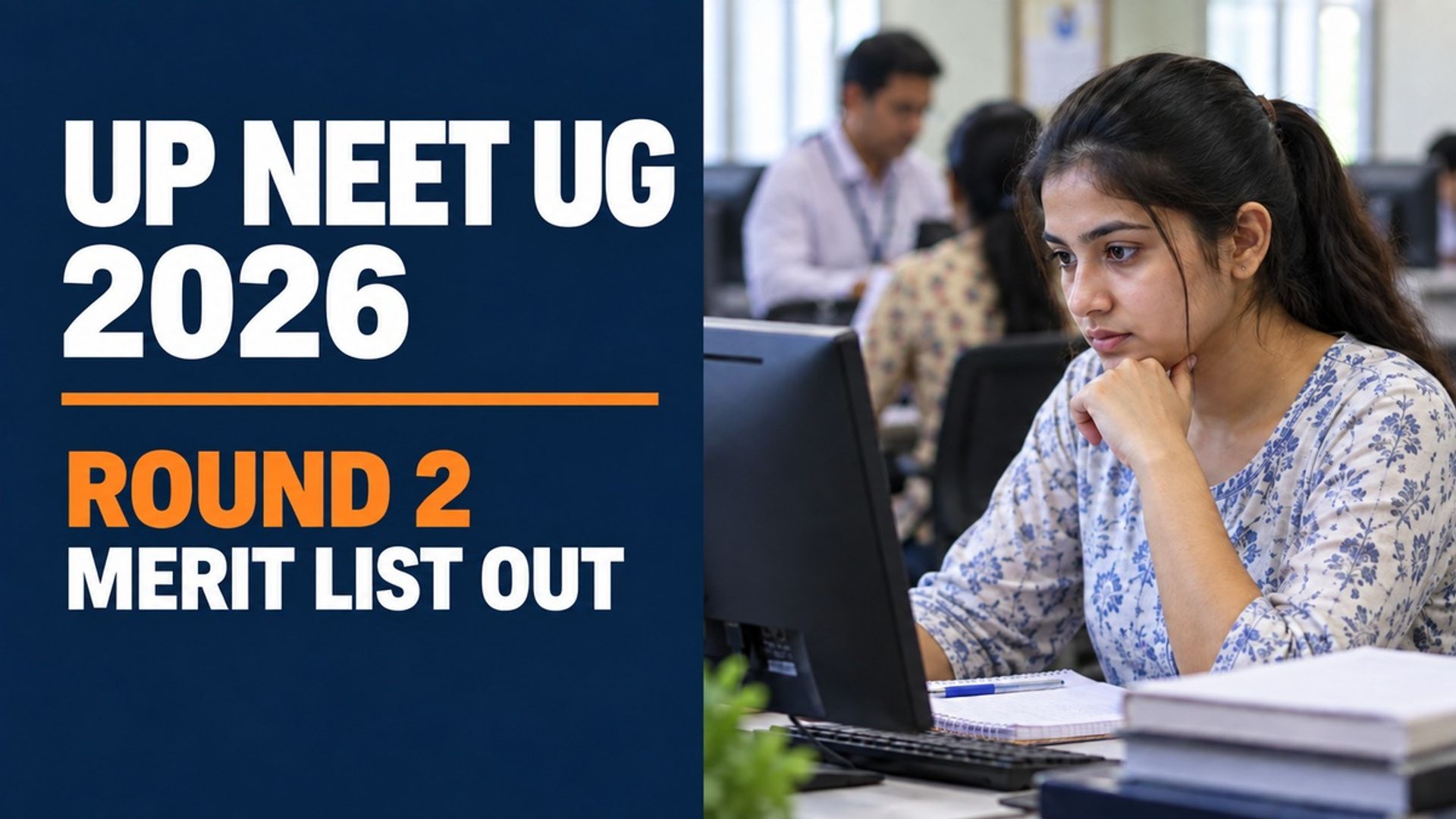 UP NEET UG Round 2 Merit List 2026 Out at upneet.gov.in