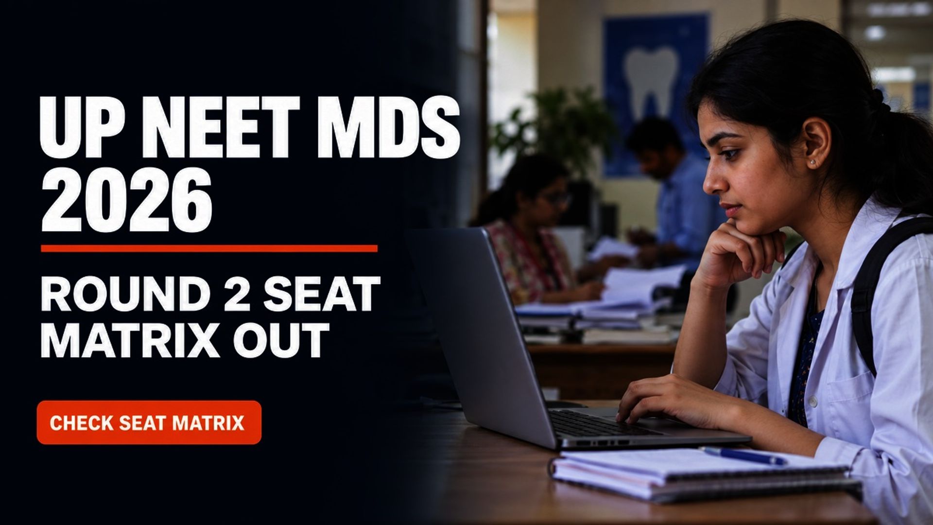 UP NEET MDS Round 2 Seat Matrix 2026 Out at upneet.gov.in