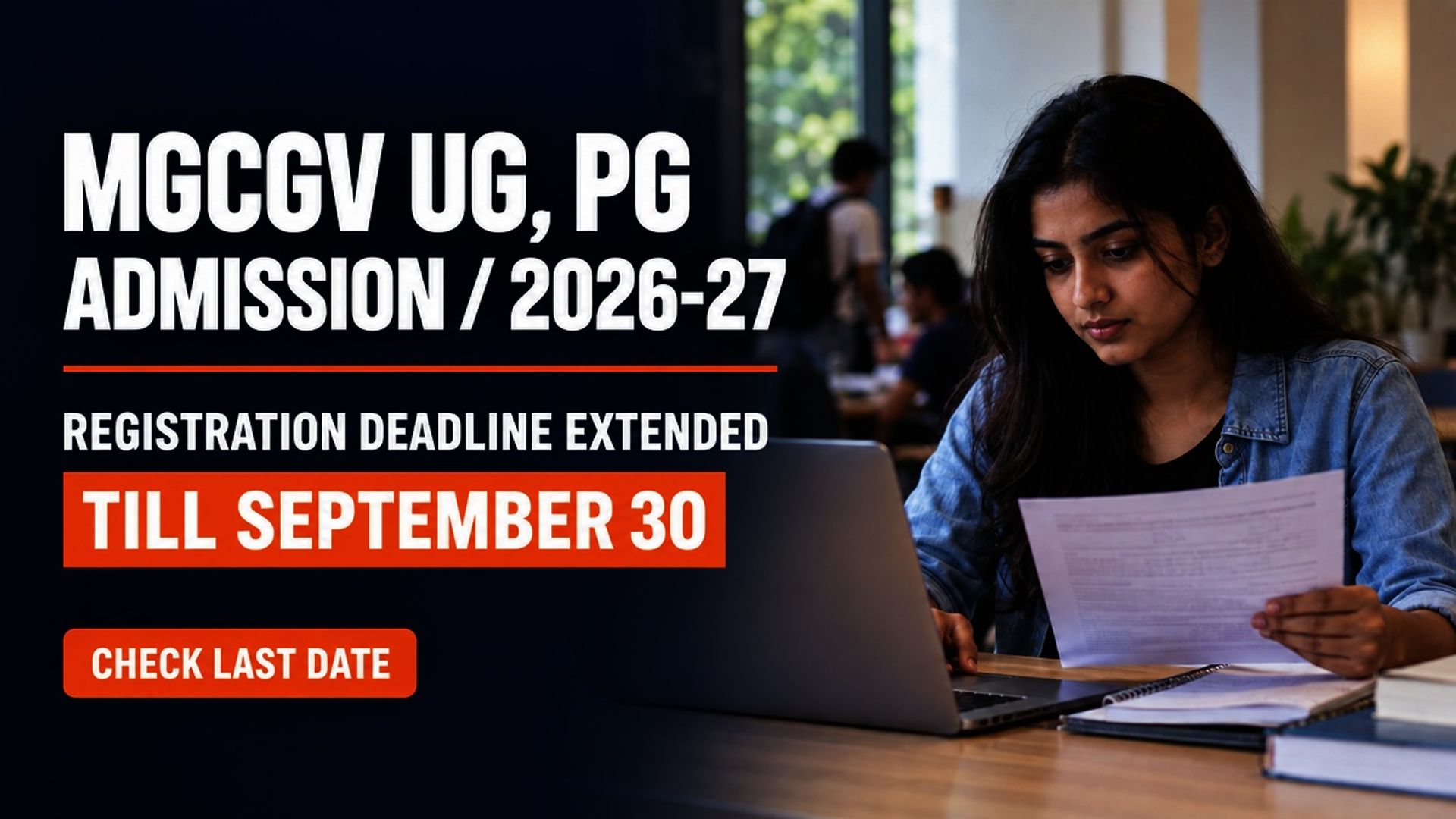 MGCGV UG, PG Admission 2026-27 Registration Extended till Sept 30