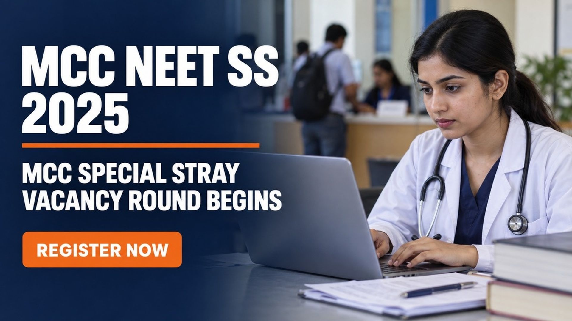 MCC NEET SS 2025 Special Stray Round Registration Begins