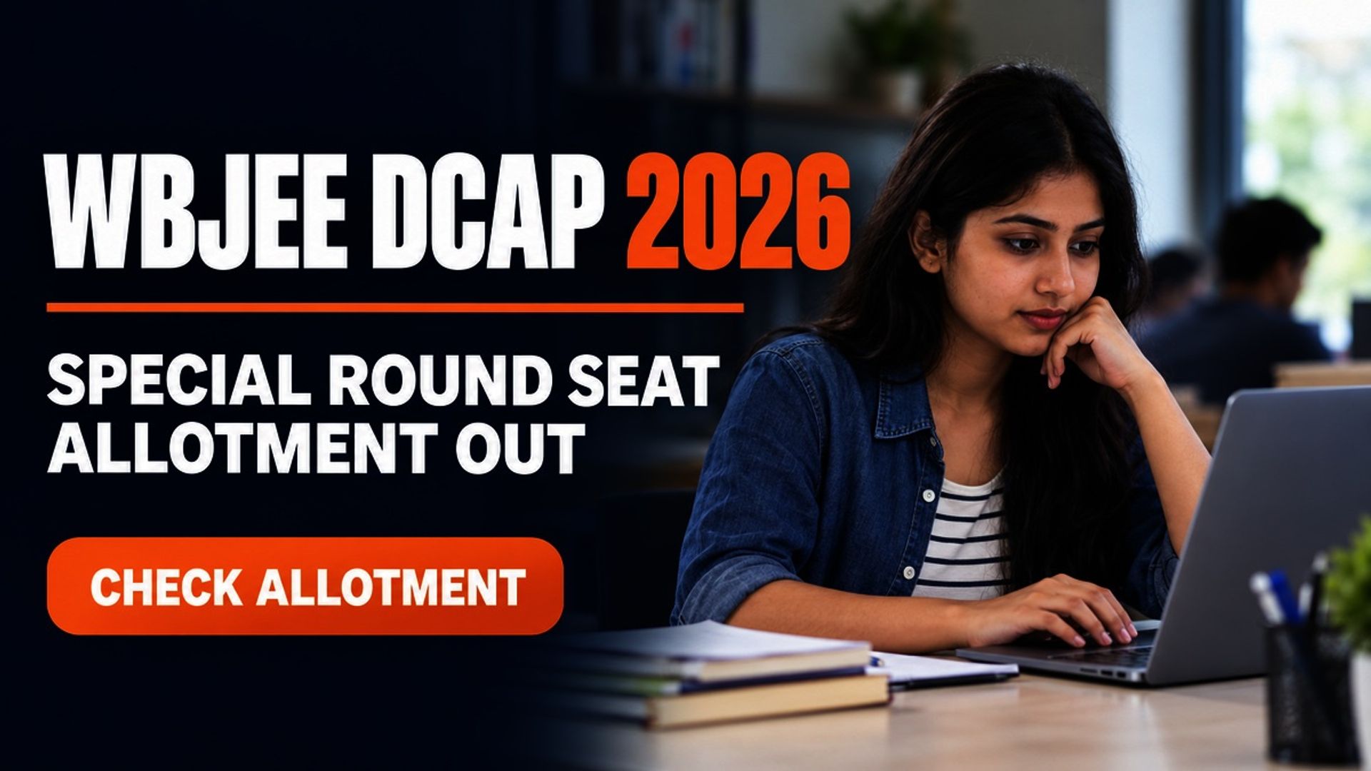 WBJEE DCAP 2026 Special Round Allotment Out; Pay Fee by Oct 3