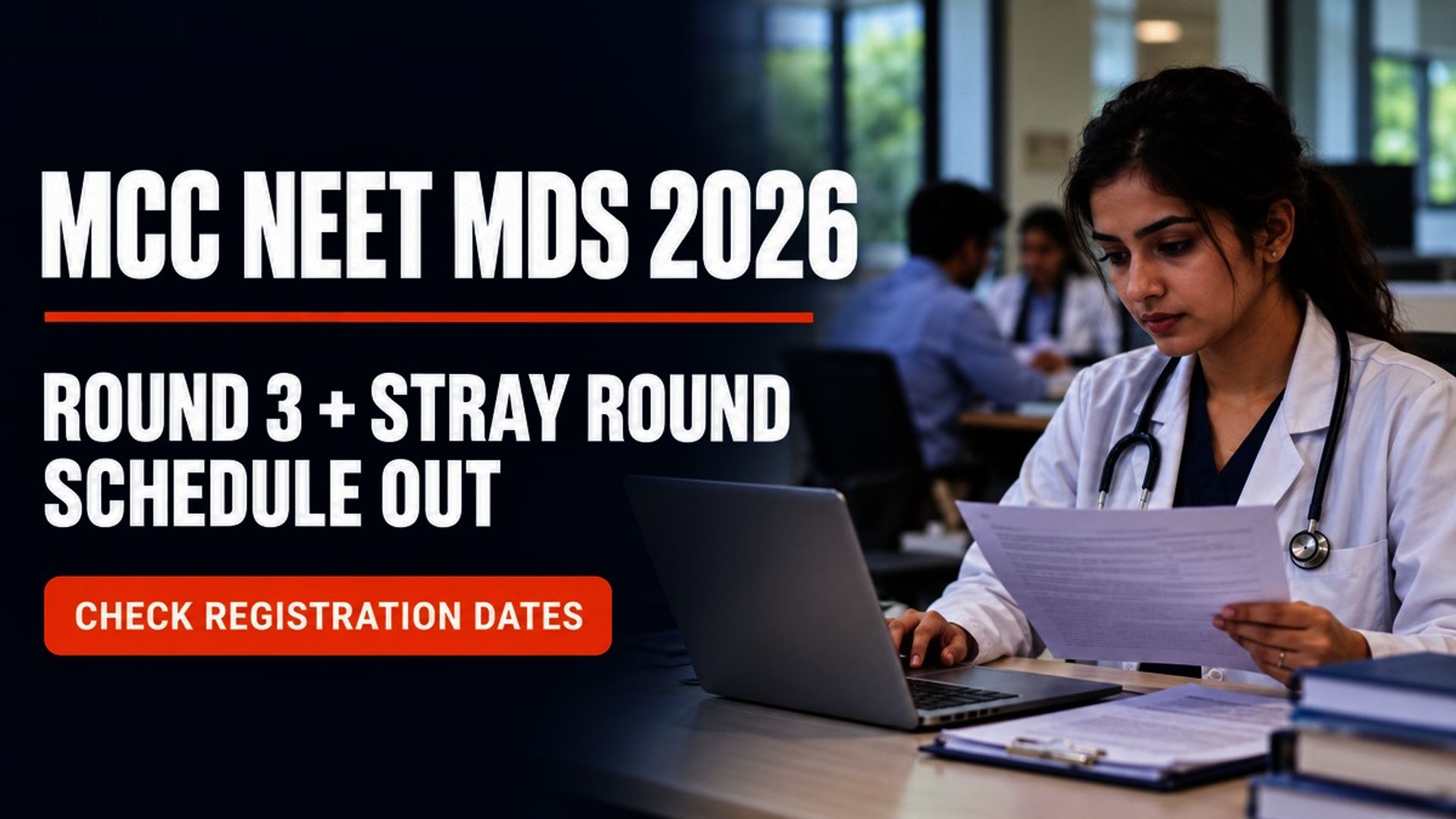 MCC NEET MDS 2026 Round 3 and Stray Round Schedule at mcc.nic.in