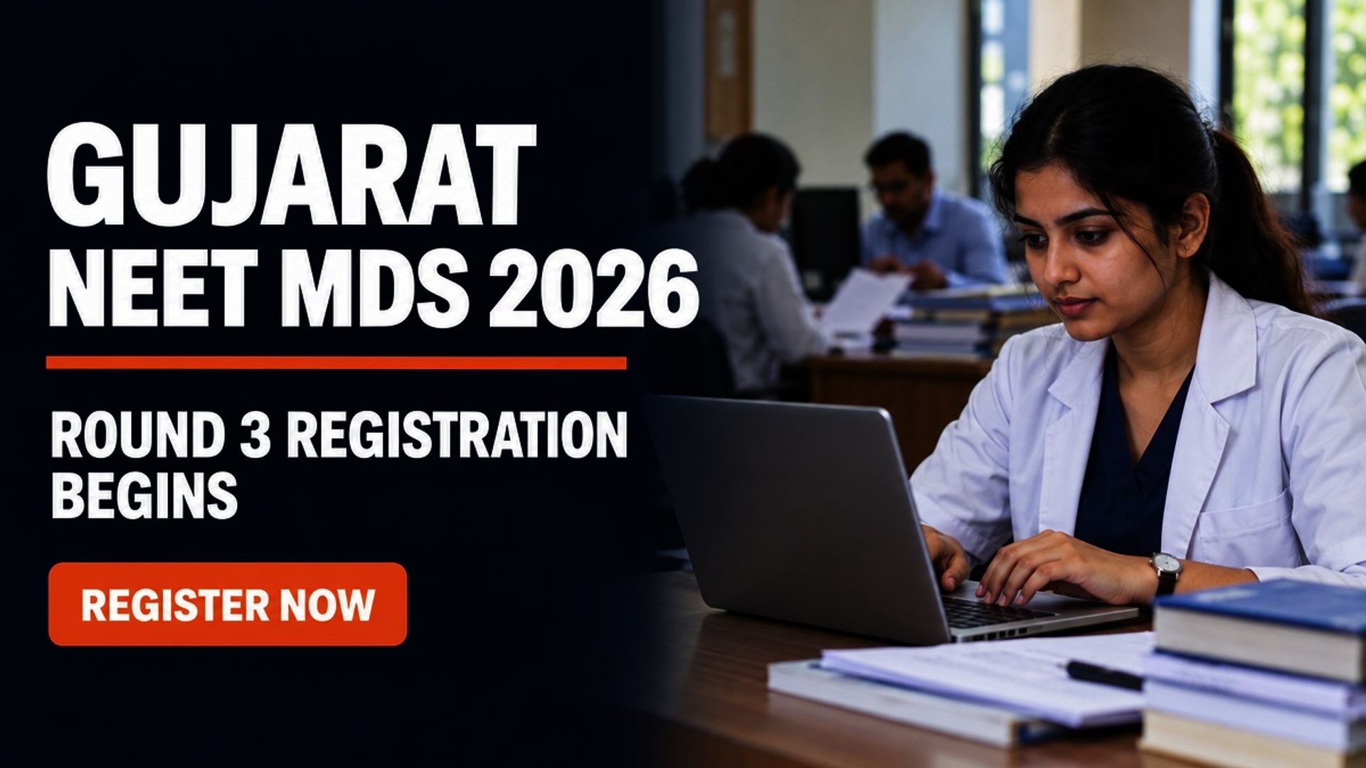 Gujarat NEET MDS 2026 Round 3 Registration Opens at medadmgujarat.org
