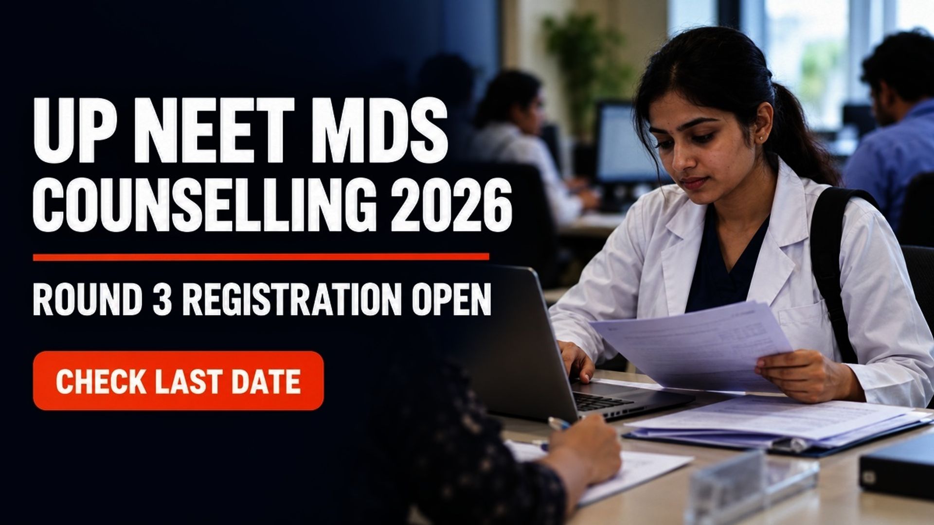UP NEET MDS Round 3 Counselling 2026 Registration Open