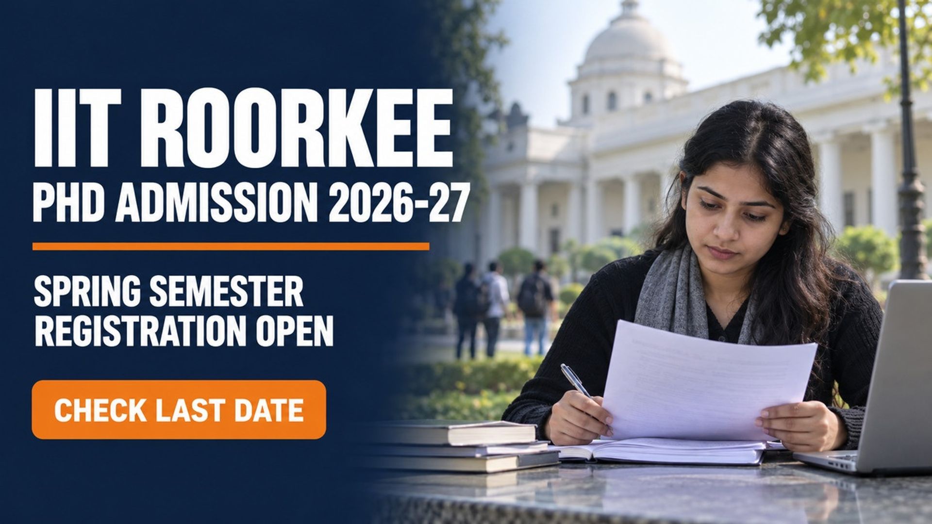 IIT Roorkee PhD Admission 2026-27 Spring Semester Open; Apply by Oct 20