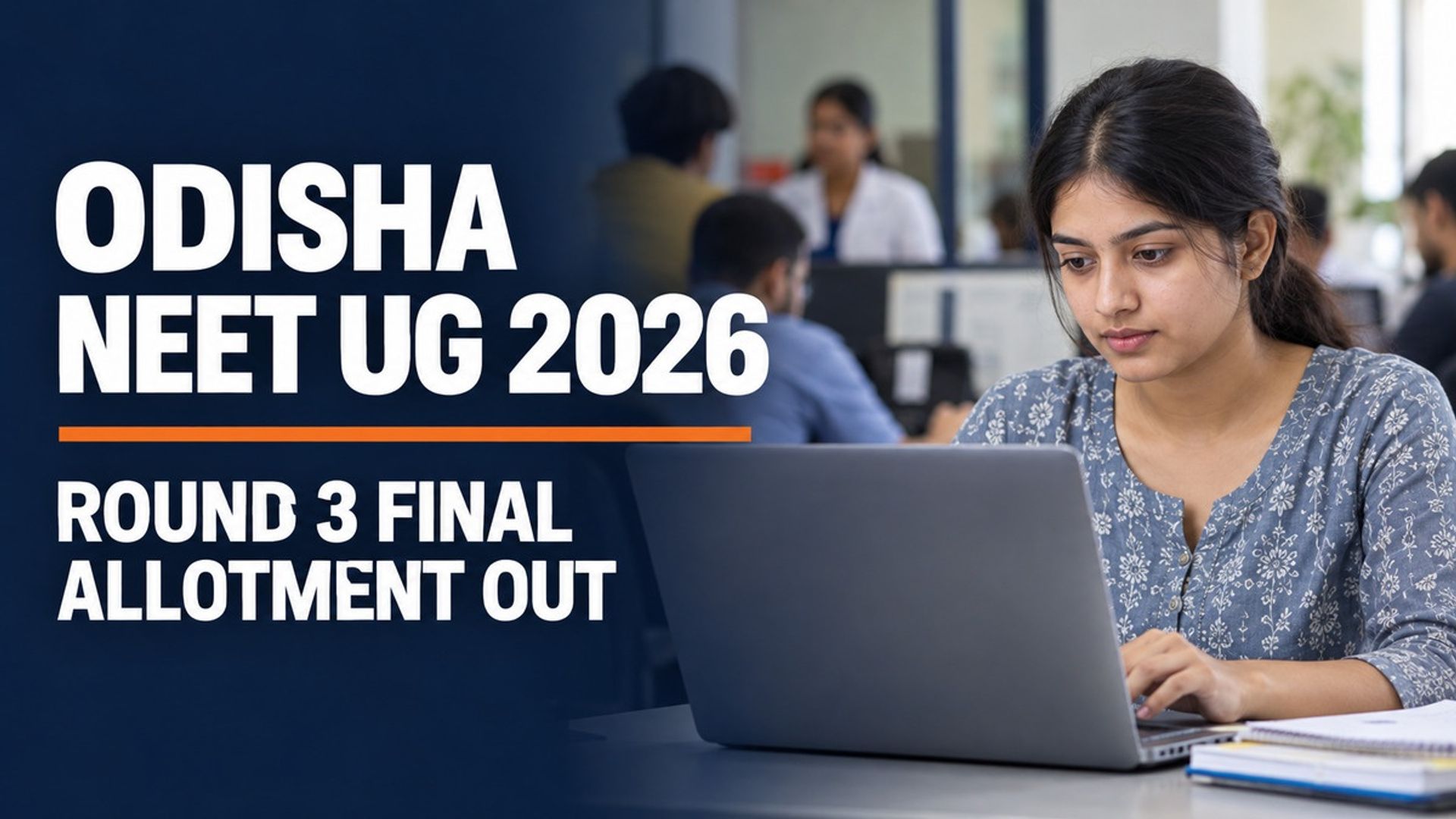 Odisha NEET UG 2026 Round 3 Final Allotment Out at ojee.nic.in
