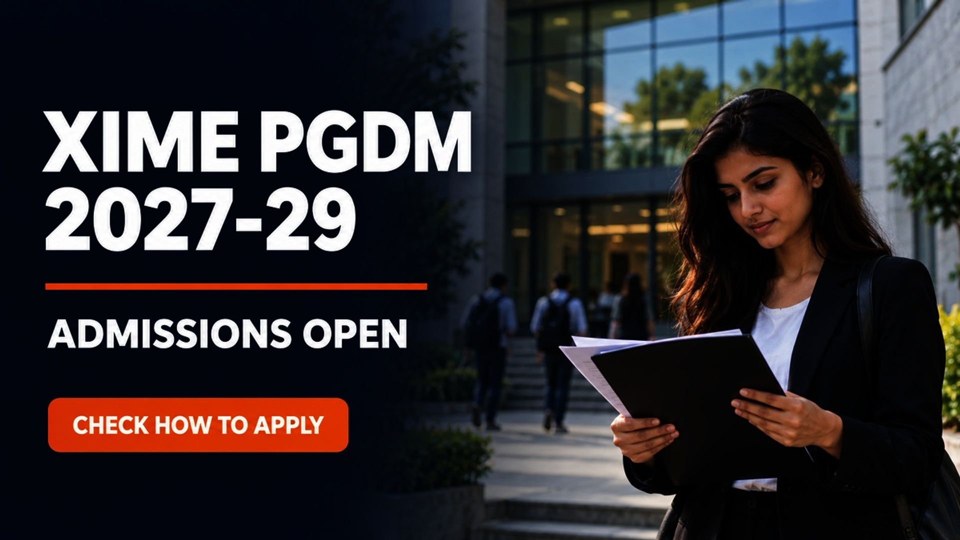 XIME PGDM Admission 2027-29 Open; Apply at admissions.xime.org