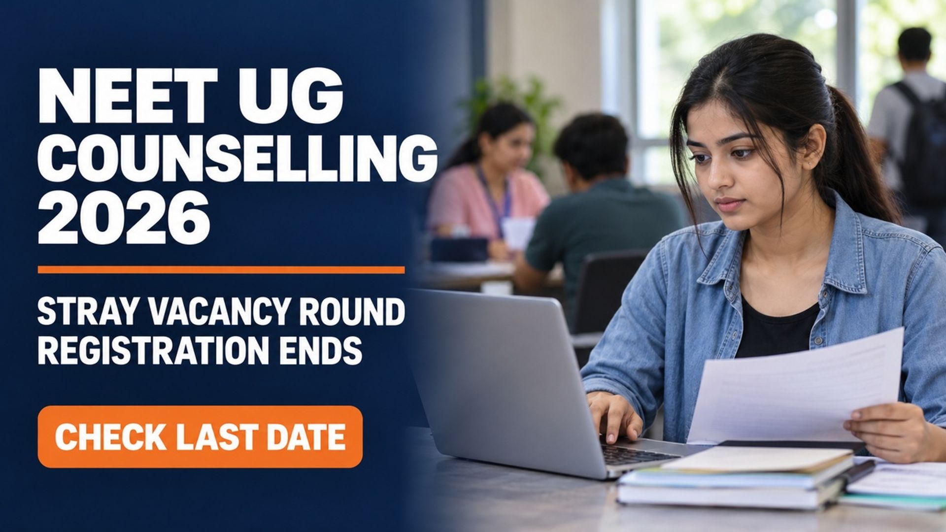 NEET UG 2026 Stray Vacancy Round Registration Ends Today