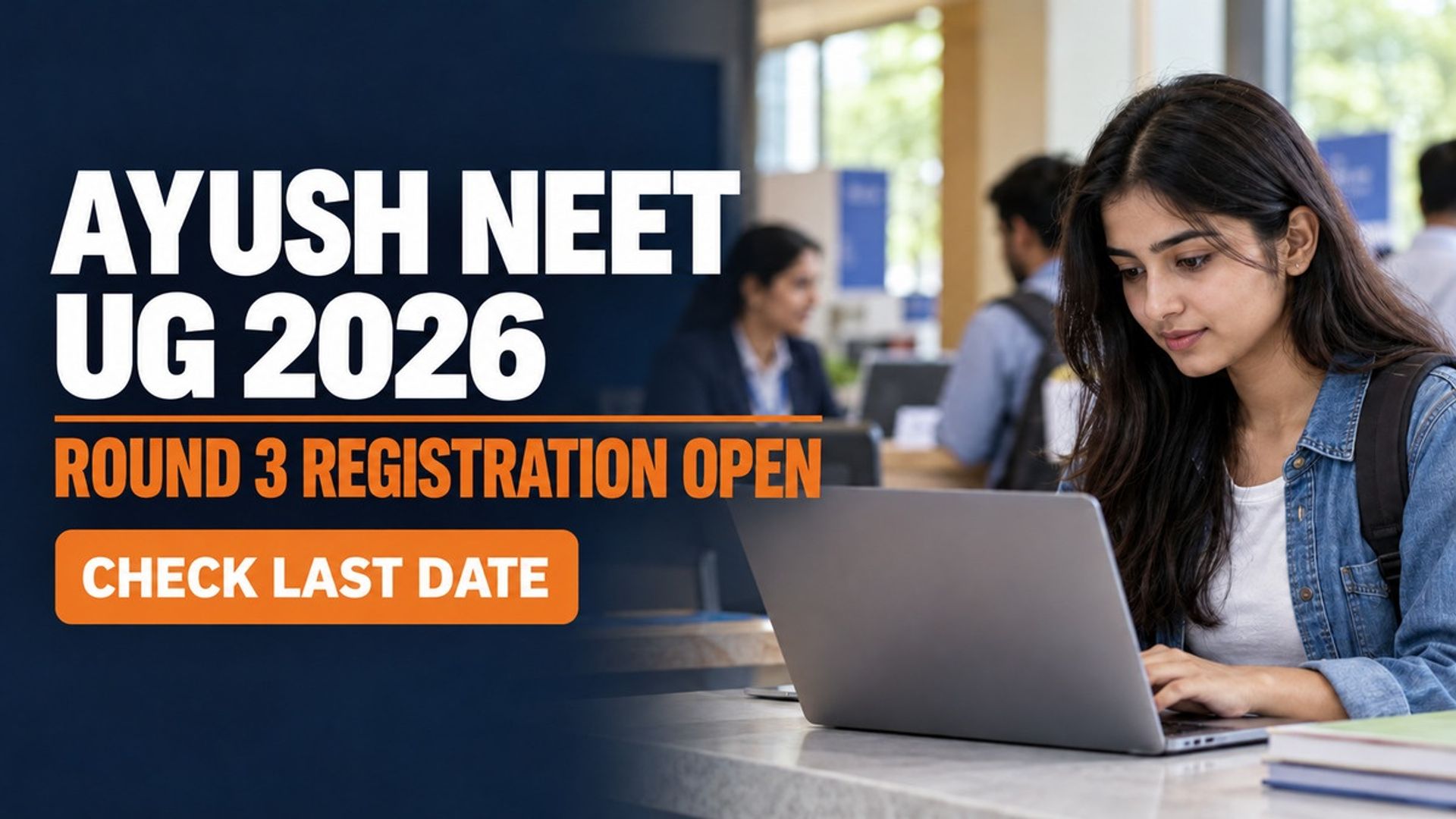AYUSH NEET UG 2026 Round 3 Registration Begins at aaccc.gov.in