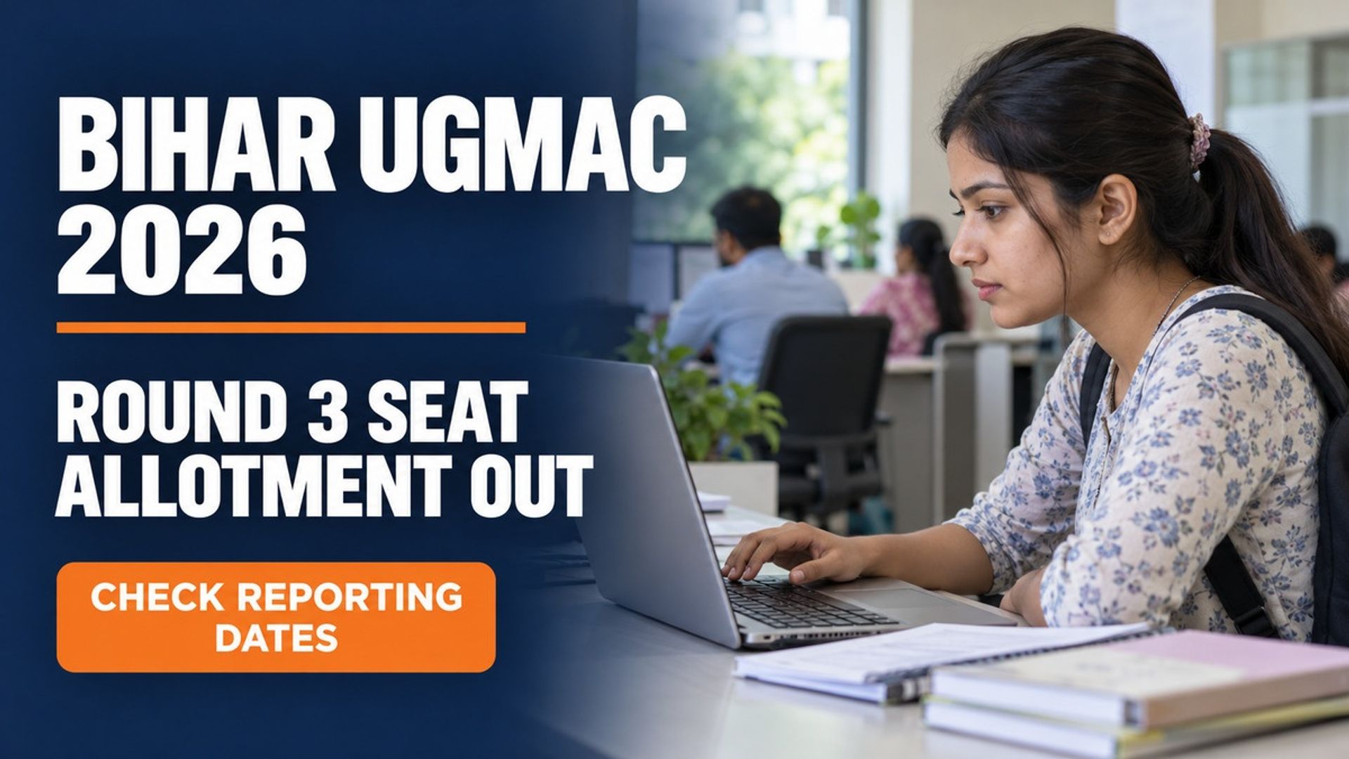 Bihar UGMAC 2026 Round 3 Seat Allotment Out: Check Dates