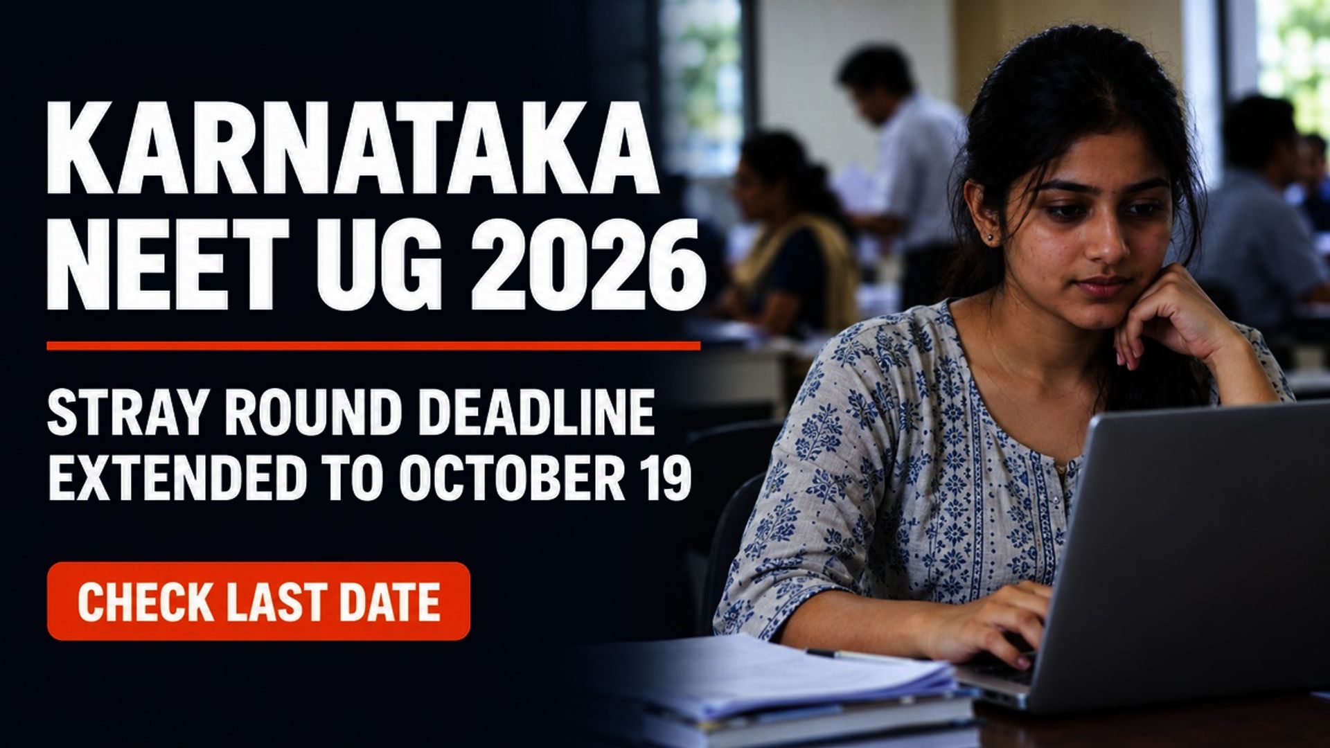Karnataka NEET UG 2026 Stray Round Deadline Extended to Oct 19