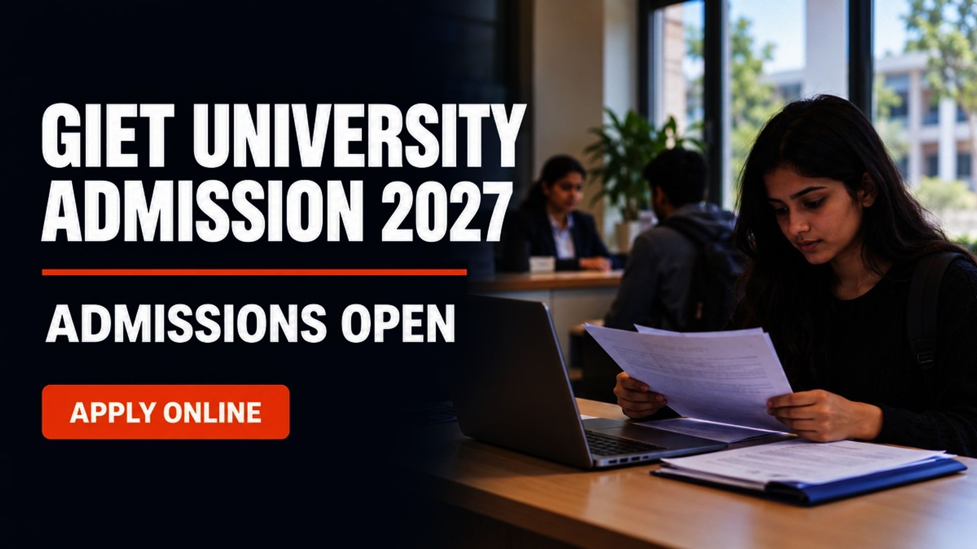 GIET University Admission 2027 Opens; Apply at admission.giet.edu