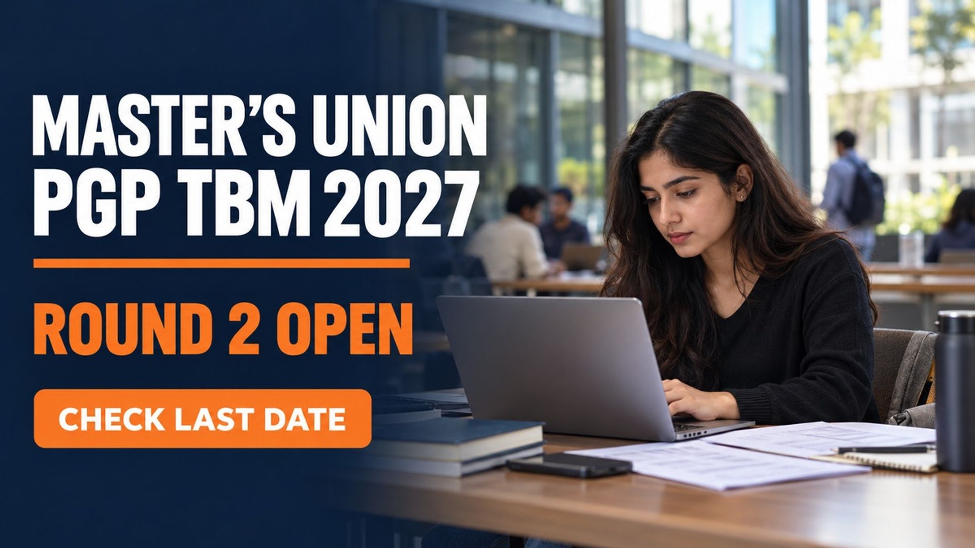 Master's Union PGP TBM 2027 Round 2: Apply by Nov 27