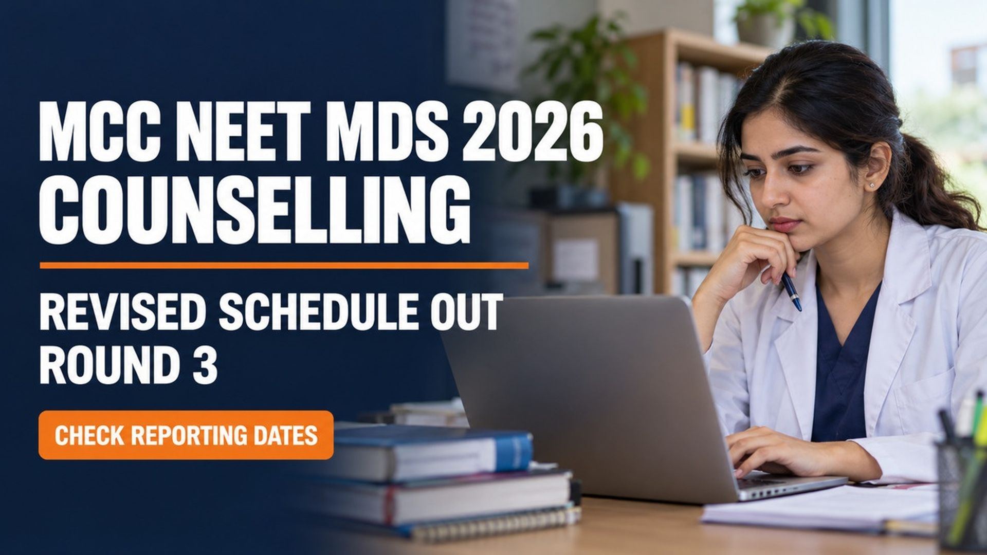 MCC NEET MDS Round 3 Counselling 2026 Revised Schedule Out