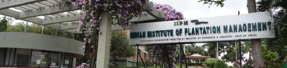 Indian Institute of Plantation Management - [IIPM]
