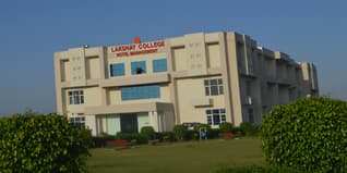 Lakshay College of Hotel Management, Admission 2024: Fees Structure, Review, Courses, Entrance Exam