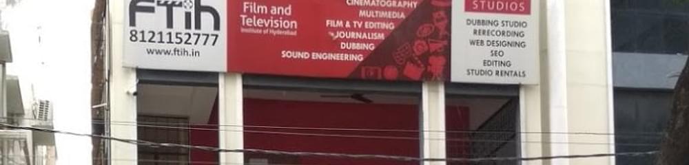 Film and Television Institute of Hyderabad - [FTIH]