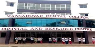 Mansarovar Dental College Admission 2024: Dates, Courses, Fees, Cutoff & Application Process