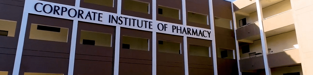 Corporate Institute Of Pharmacy - [CIP]
