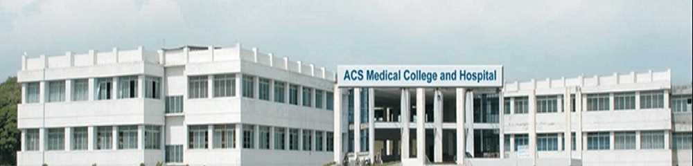 A.C.S. Medical College and Hospital