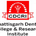 Chhattisgarh Dental College and Research Institute -[CDCRI]