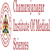 Chamarajnagar Institute of Medical Sciences - [CIMS]