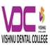 Vishnu Dental College - [VDC]