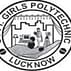 Government Girls Polytechnic Lucknow-[GGPL]