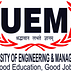 University of Engineering and Management - [UEM]