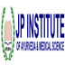 JP Institute of Ayurveda & Medical Sciences