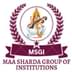 Maa Sharda Group of Institutions-[MSGI]