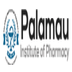 Palamu Institute of Pharmacy
