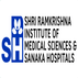 Shri Ramkrishna Institute of Medical Sciences and Sanaka Hospitals - [SRIMSASH]
