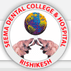 Seema Dental College and Hospital - [SDCH]