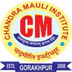 Chandra Mauli Institute of Management Sciences and Technology